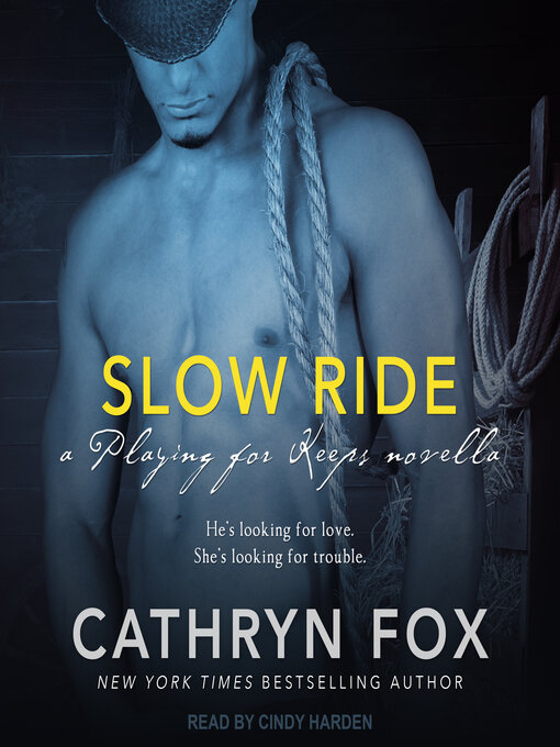 Title details for Slow Ride by Cathryn Fox - Available
